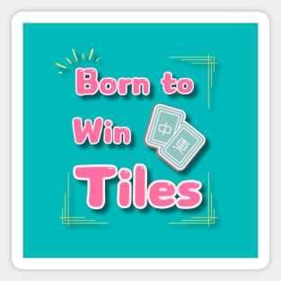 Mahjong gift_ Born to Win Tiles Magnet